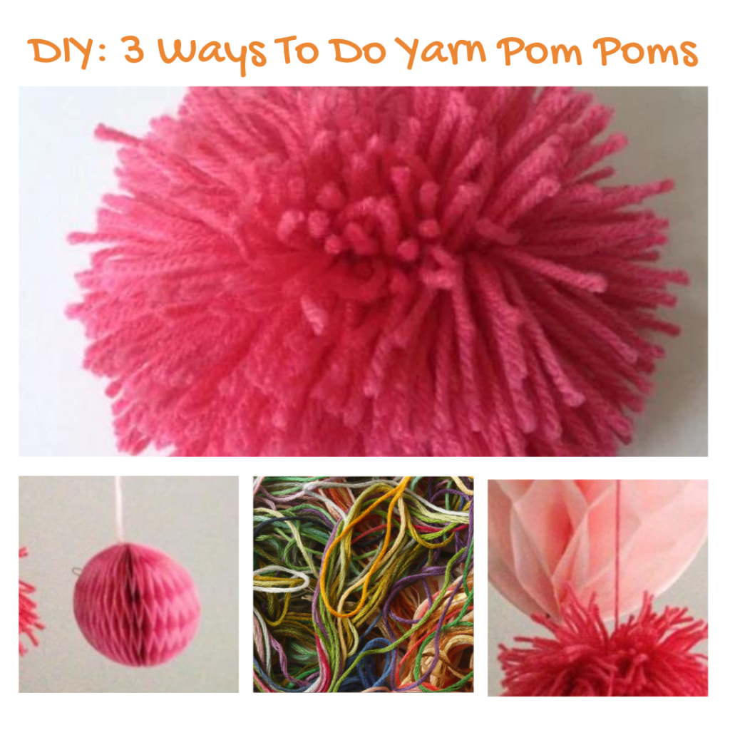 DIY: 3 Ways To Do Yarn Pom&nbsp;Poms